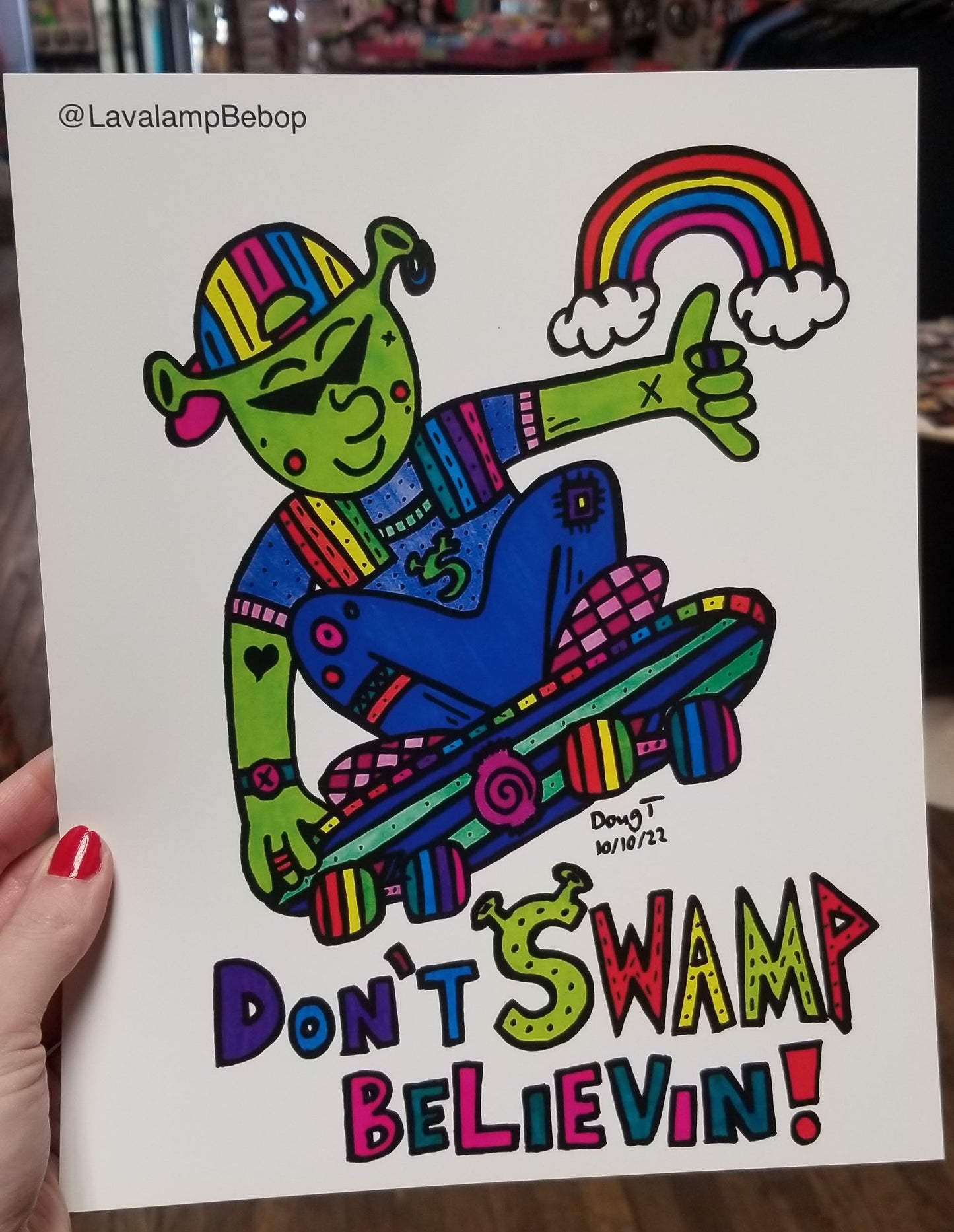 Don't Swamp Believin PRINT