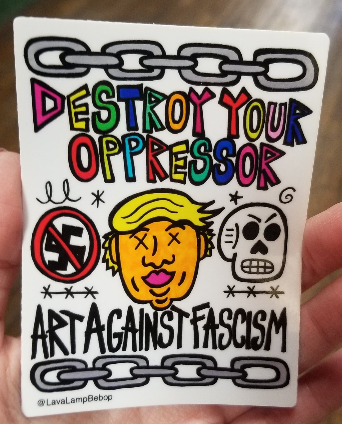 Destroy Your Oppressor STICKER