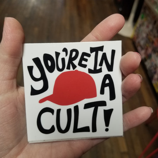 You’re in a Cult! STiCKER