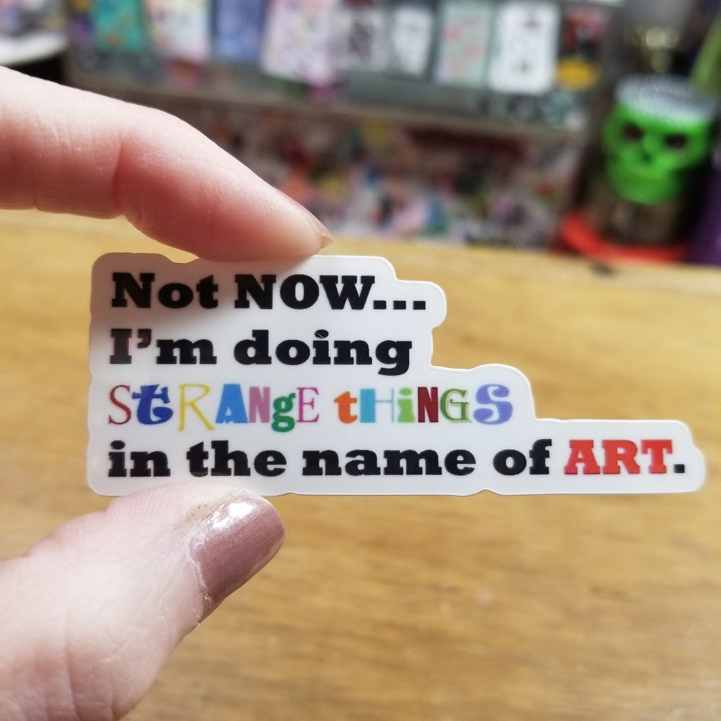 Strange Things In The Name of Art STICKER