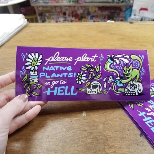 Please Plant Native Plants STICKER by the666cat