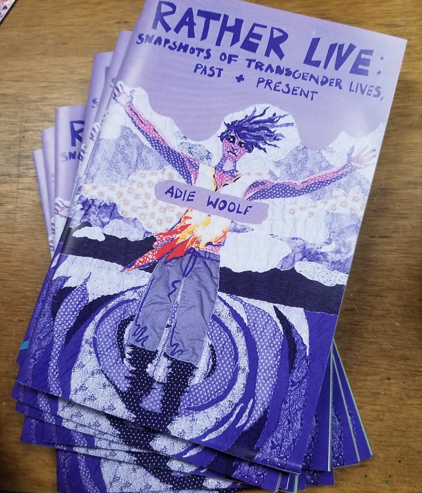Rather Live: Snapshots of Transgender Lives, Past & Present by Adie Woolf ZINE