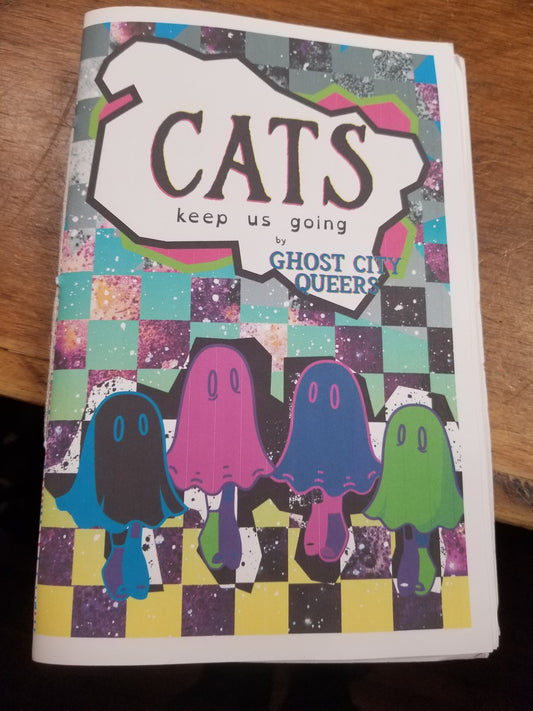 Cats Keep Us Going ZINE by Ghost City Queers