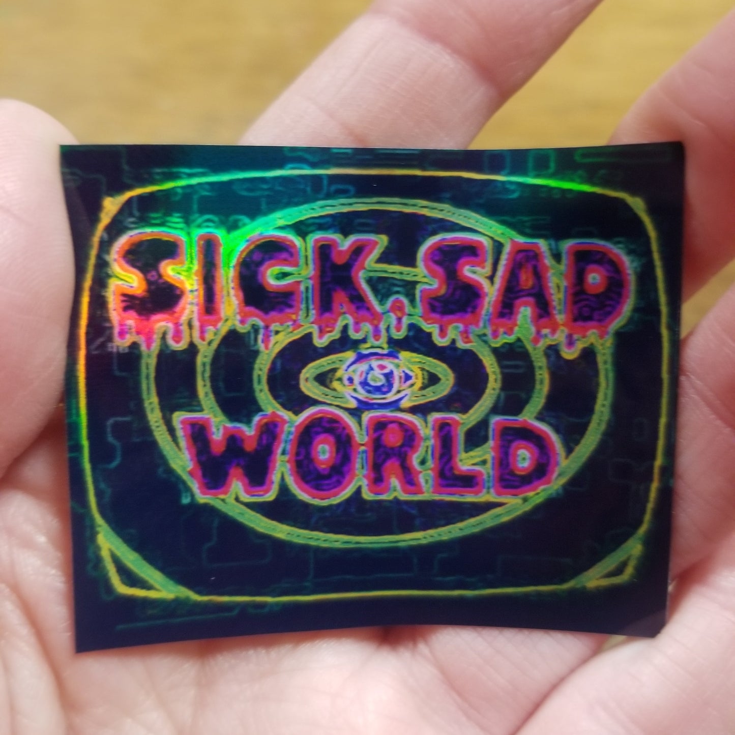 Sick Sad Holographic STICKER