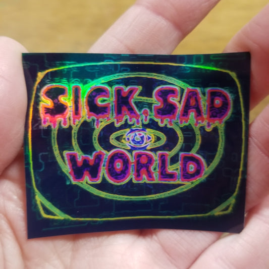 Sick Sad Holographic STICKER