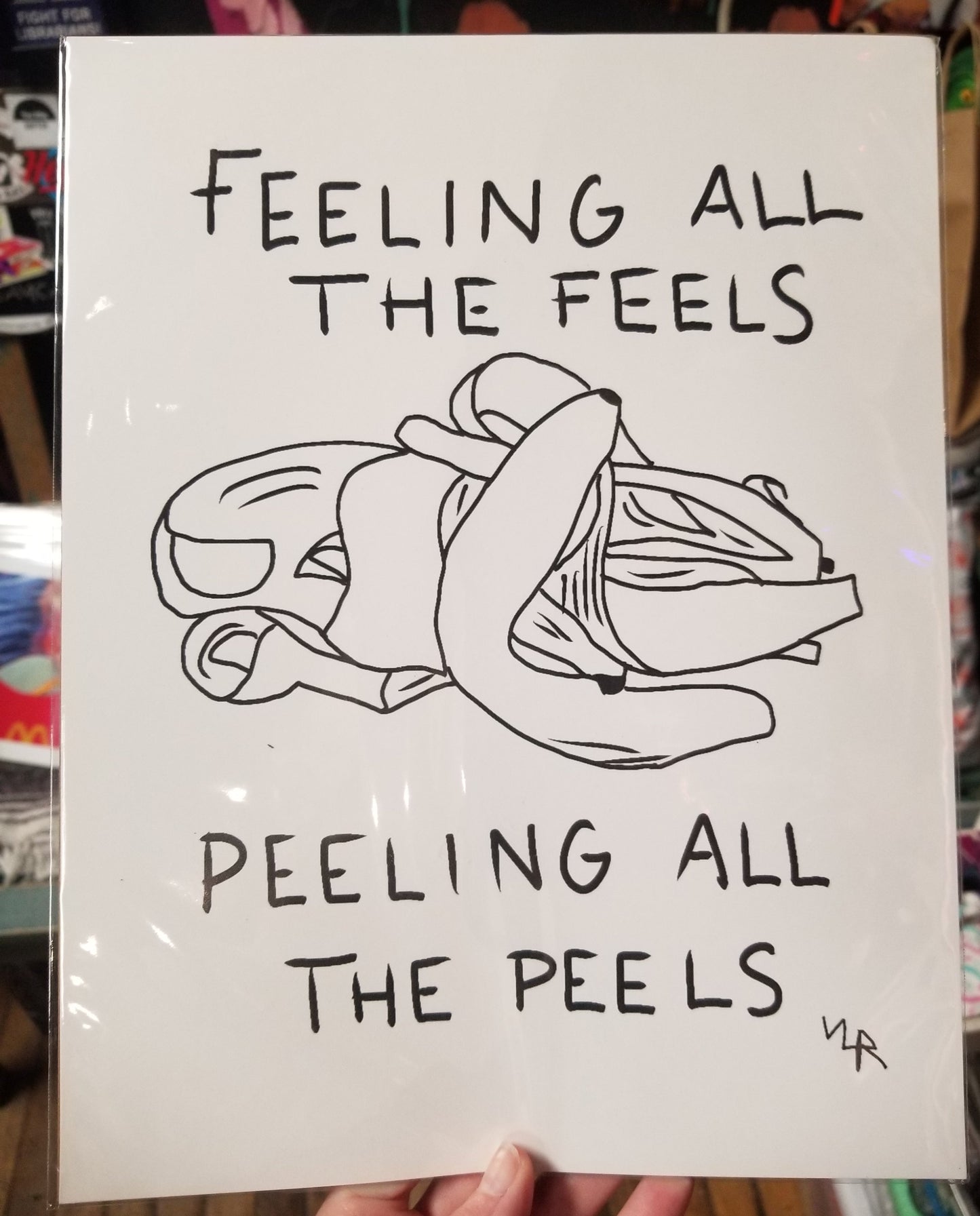 Feeling All The Feels Peeling All the Peels PRINT