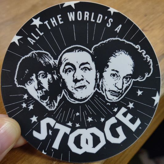 All The World's A Stooge STiCKER