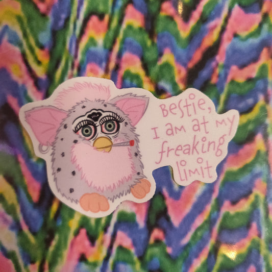 Bestie I Am At My Freaking Limit STICKER