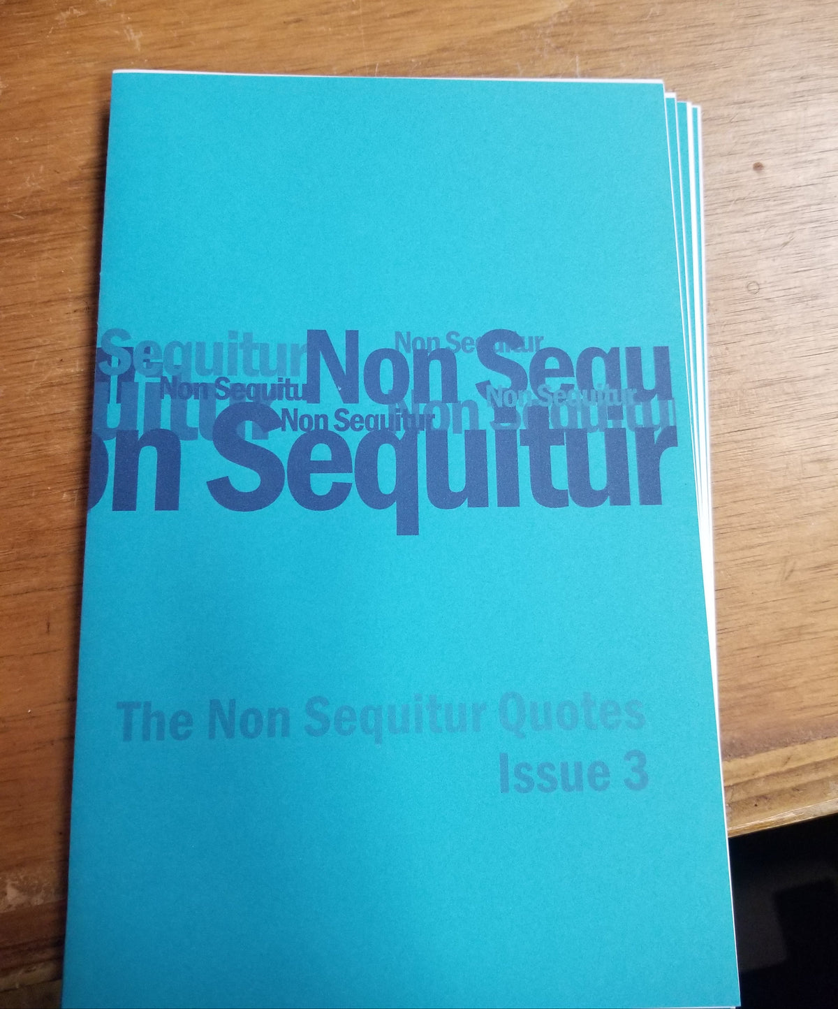 The Non Sequitur Quotes Issue 3 ZINE
