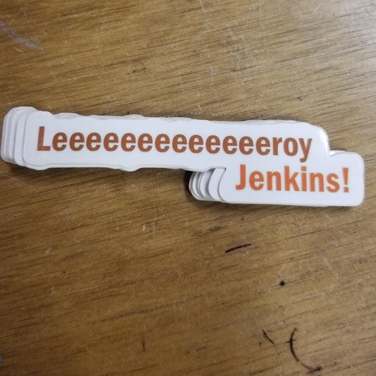 Leeeeeeeeeeeeeroy Jenkins! STICKER