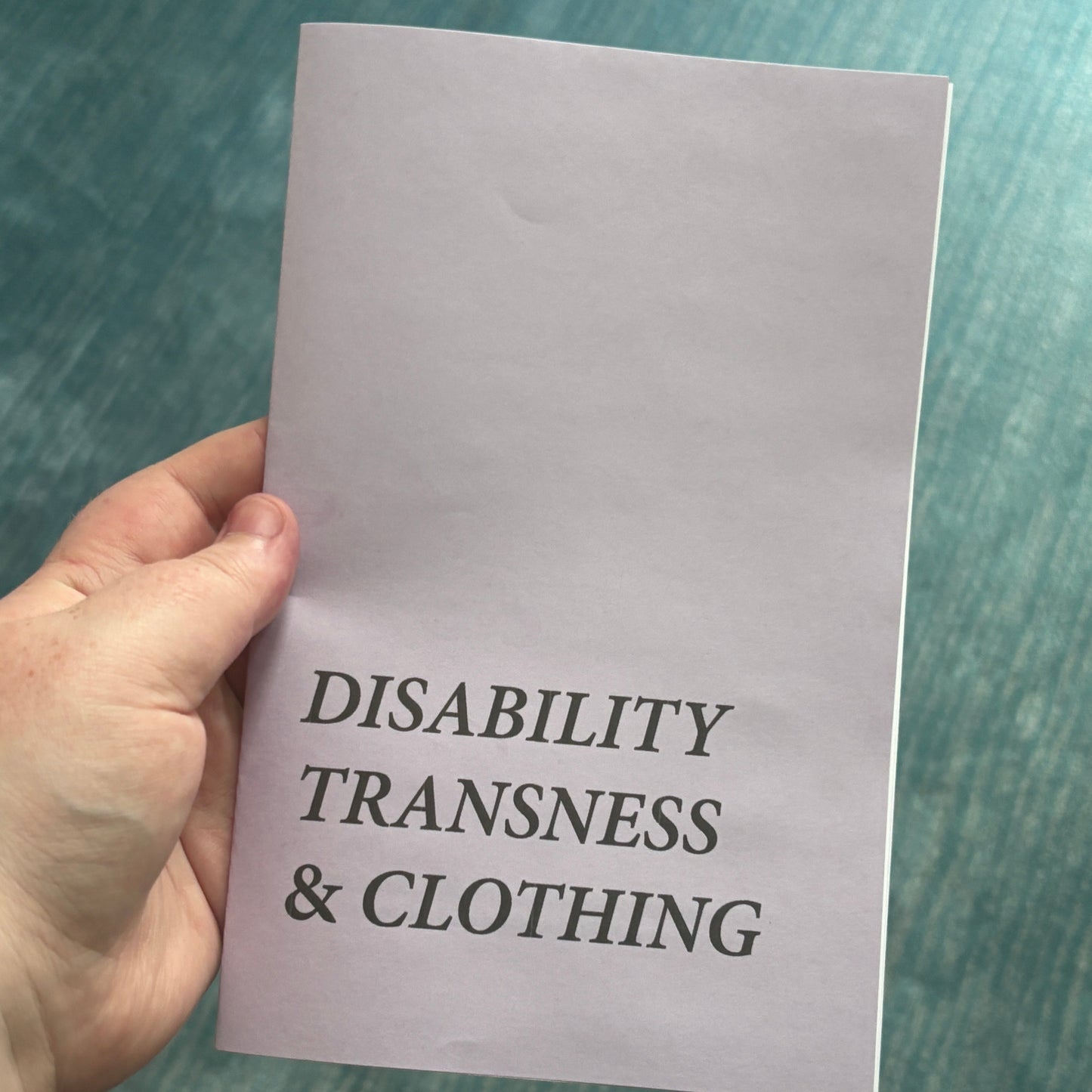Disability Transness & Clothing ZiNE