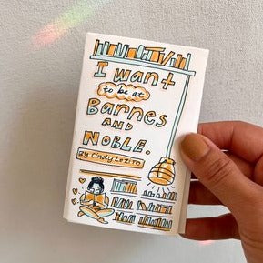I Want to be at Barnes And Noble MiNi ZiNE