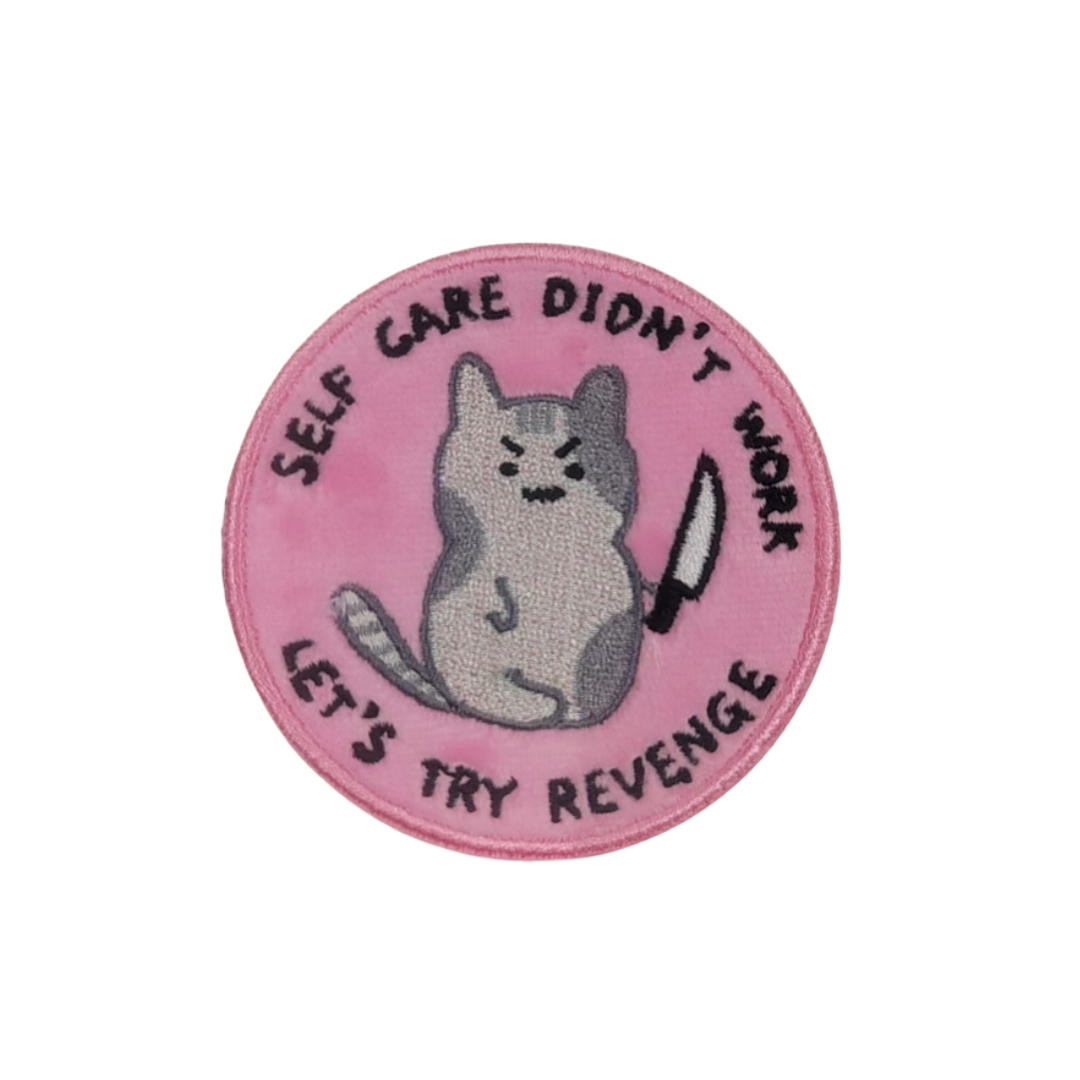 Self Care Didn't Work Let's Try Revenge Iron-on PATCH