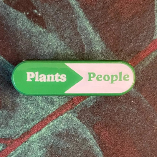 Plants Over People ENAMEL PIN