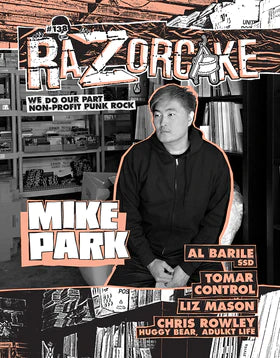 Razorcake DIY Punk ZiNE Issue #138: featuring Mike Park (Asian Man Records), Al Barile (SSD), Tomar Control, Liz Mason, Chris Rowley (Huggy Bear, Adulkt Life)