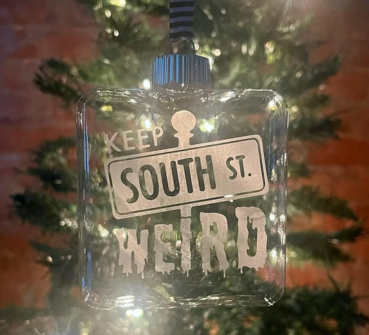 Keep South Street Weird Etched GLASS ORNAMENT