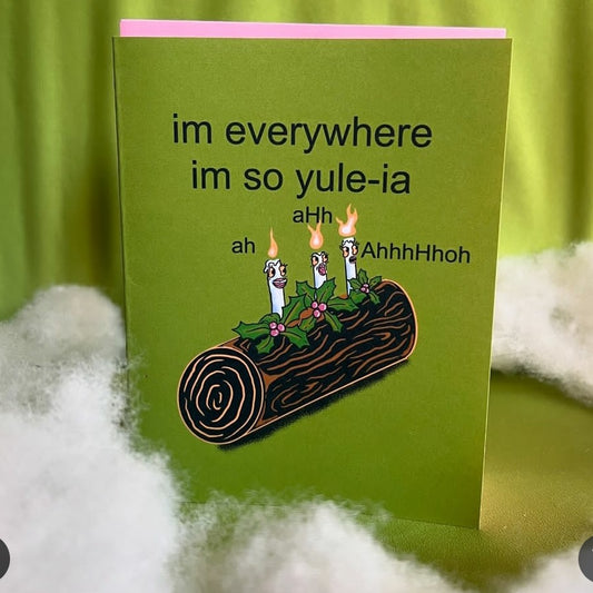 im everywhere im so yule-ia Blank GREETiNG CARD