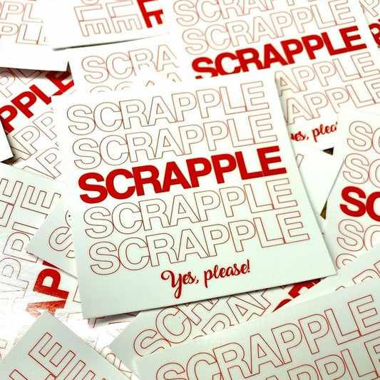 Scrapple Yes, please! STiCKER