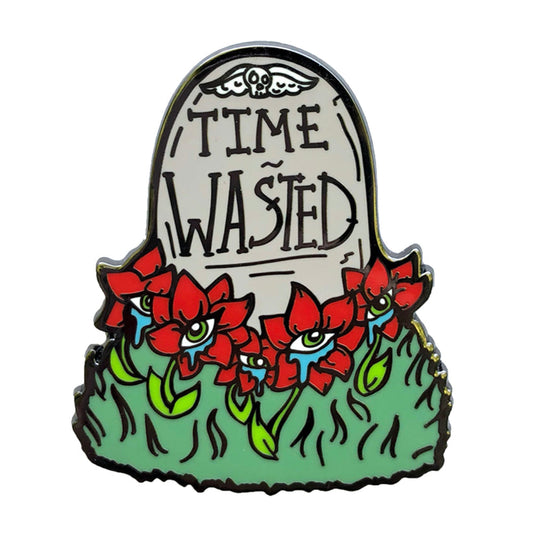 Time Wasted ENAMEL PiN