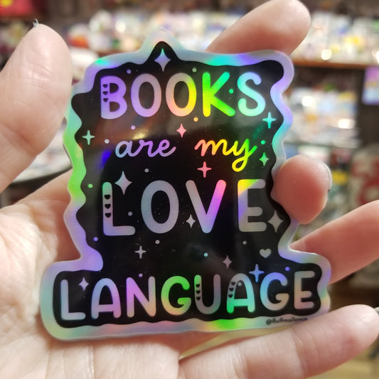 Books are my Love Language Holographic STICKER