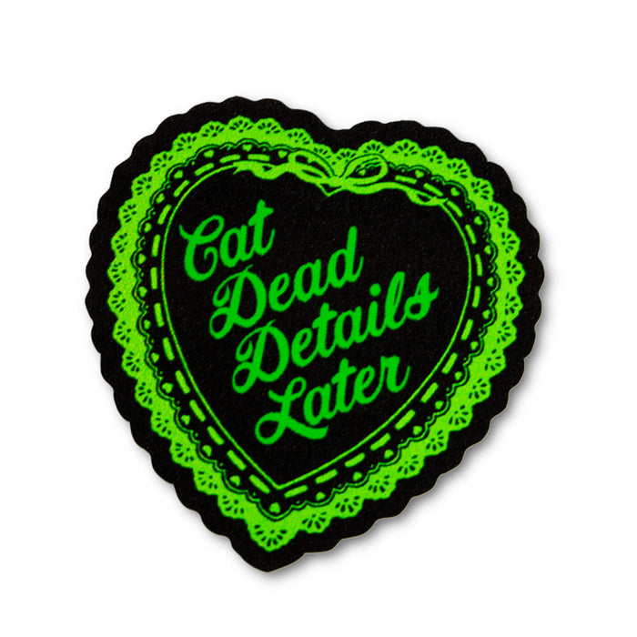 Cat Dead Details Later (heart) STiCKER