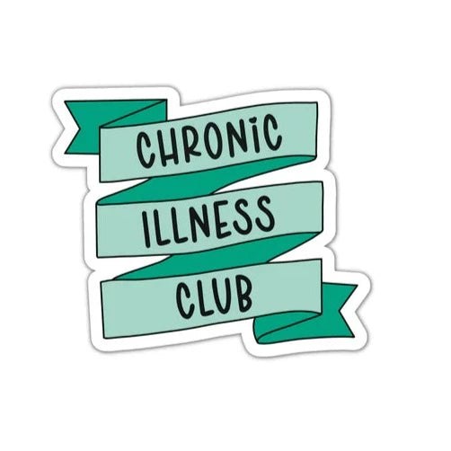 Chronic Illness Club STICKER