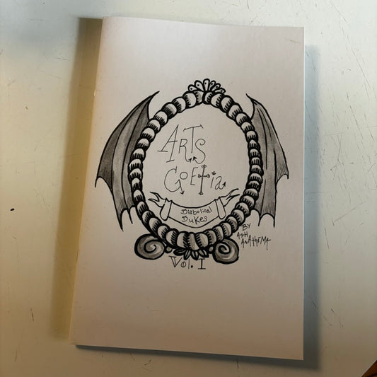Arts Goetia: Diabolical Dukes Vol. 1 ZiNE by Ash Anathema