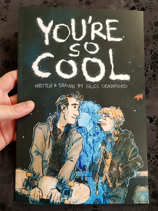 You’re So Cool COMiC BOOK by Giles Crawford