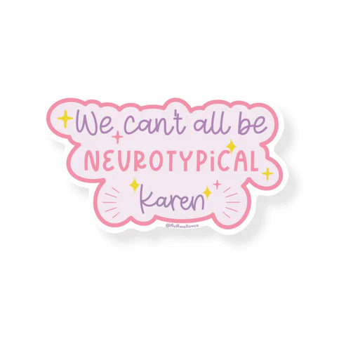 We Can't All Be Neurotypical, Karen STICKER