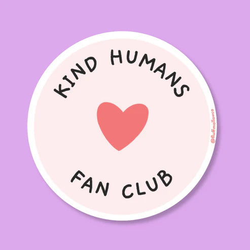Kind Humans Fan Club STICKER