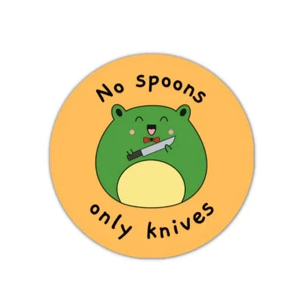 No Spoons Only Knives STICKER