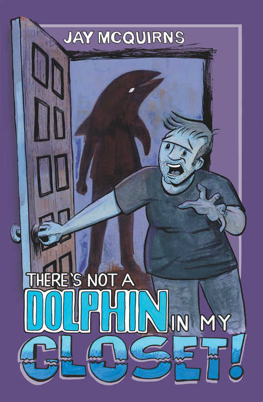 There's Not A Dolphin In My Closet - Issue Two