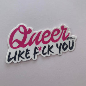 Queer Like F*ck You STICKER Bryan McKinney