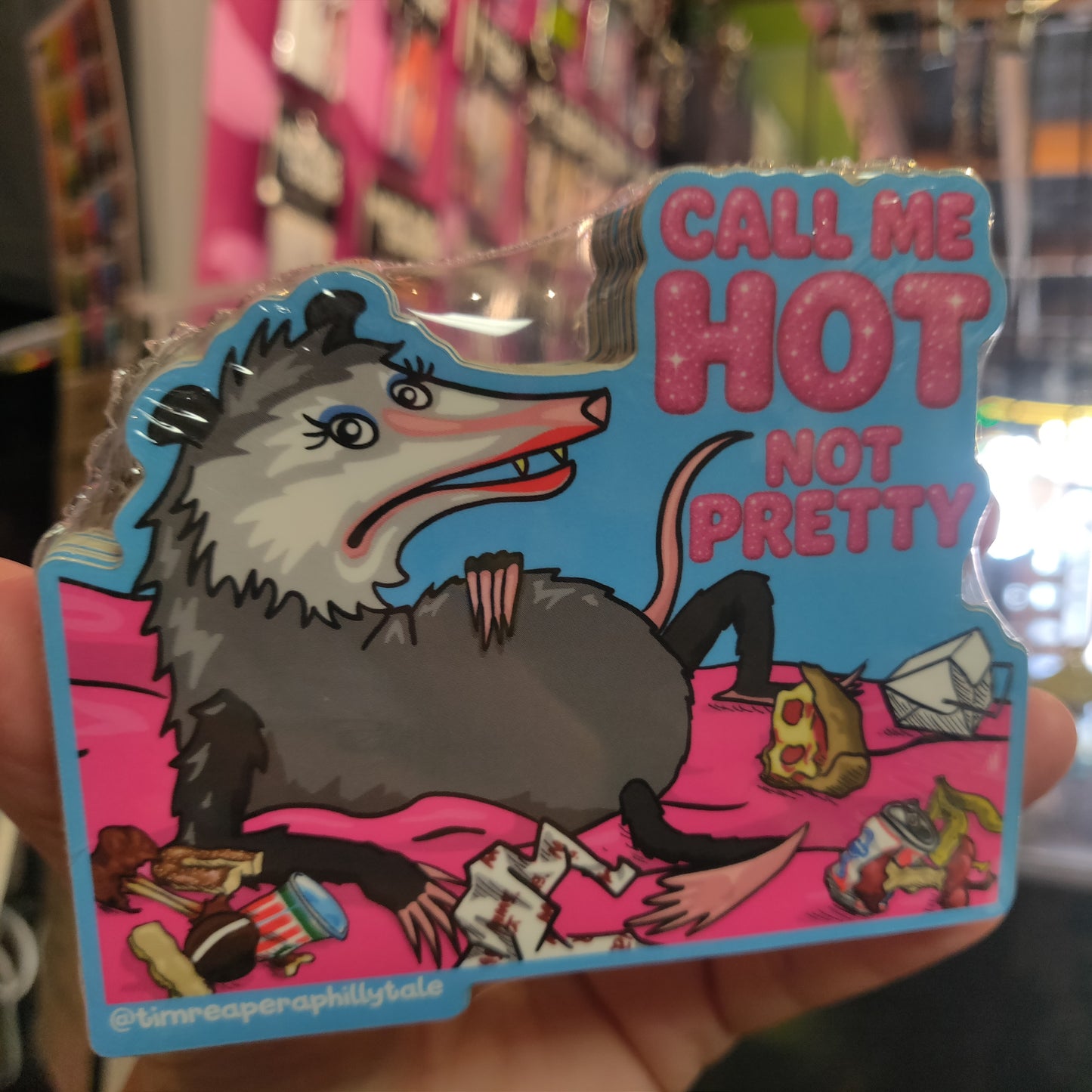 Call Me Hot Not Pretty STiCKER (Bernadette the Opossum)