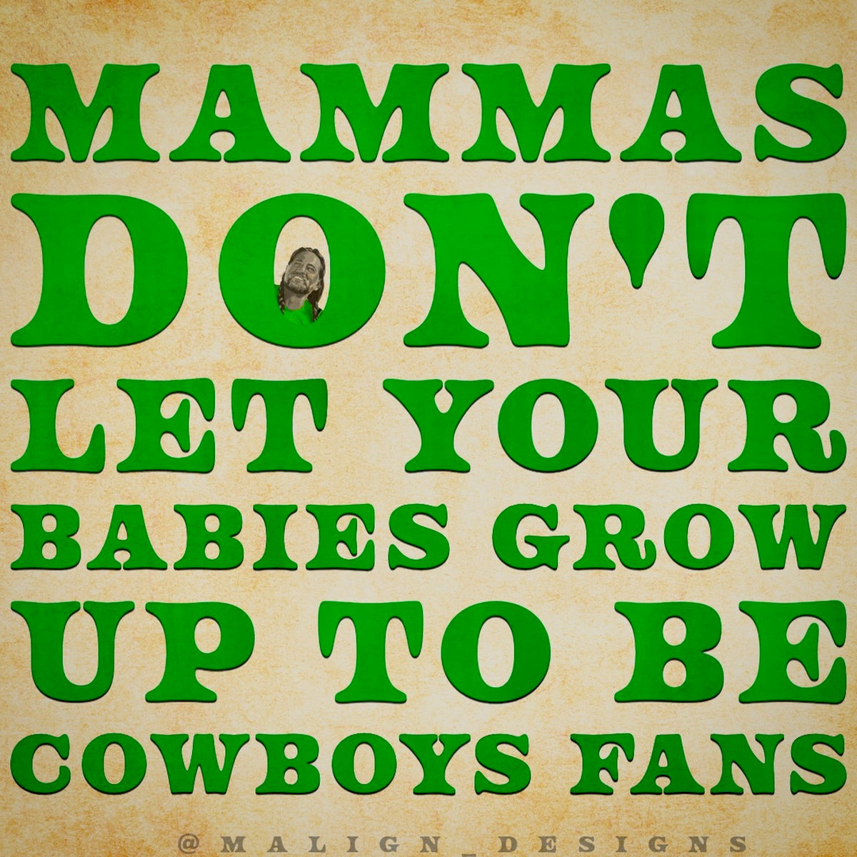 Mammas Don't Let Your Babies Grow Up To Be Cowboys Fans MAGNET