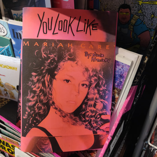 You Look Like Mariah Carey ZiNE