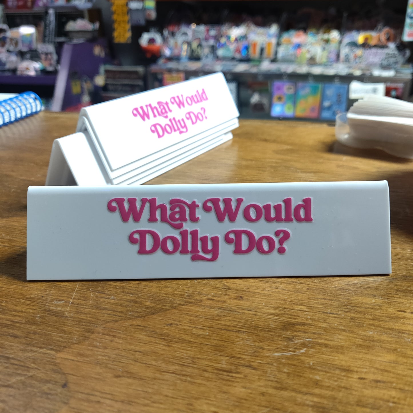 What Would Dolly Do? DESK SiGN