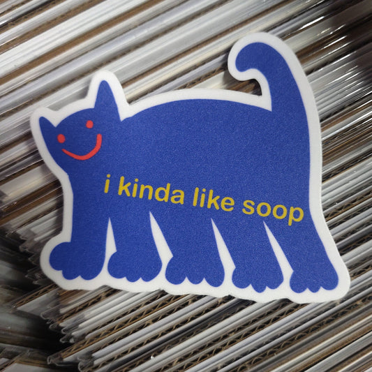 I Kinda Like Soop Cat STiCKER