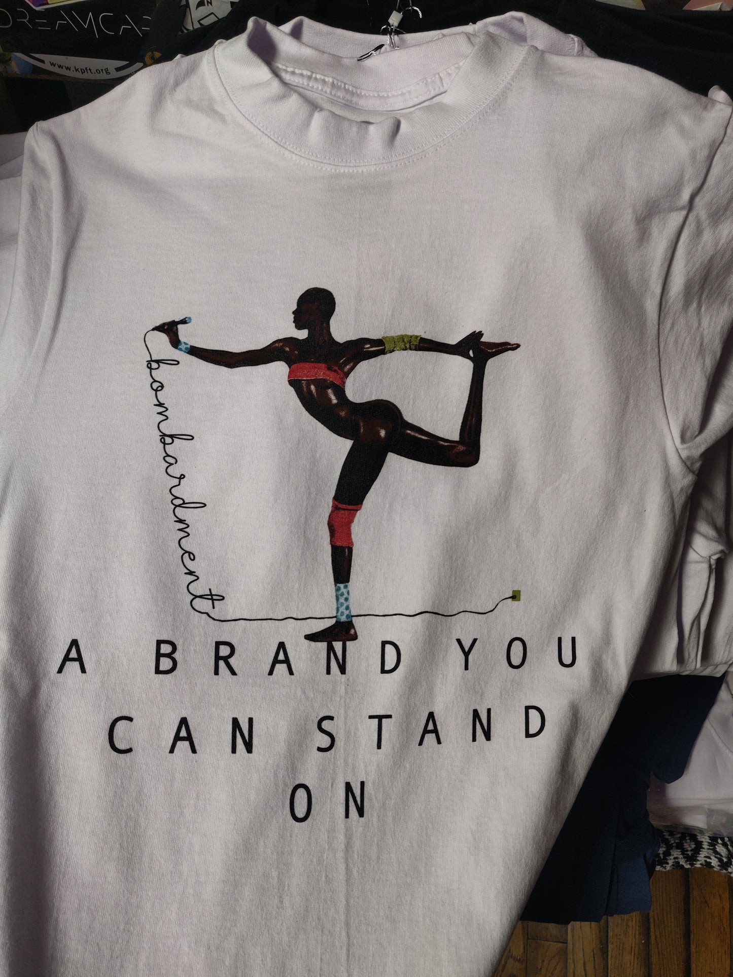 A Brand You Can Stand On T-SHiRT by Bombardment