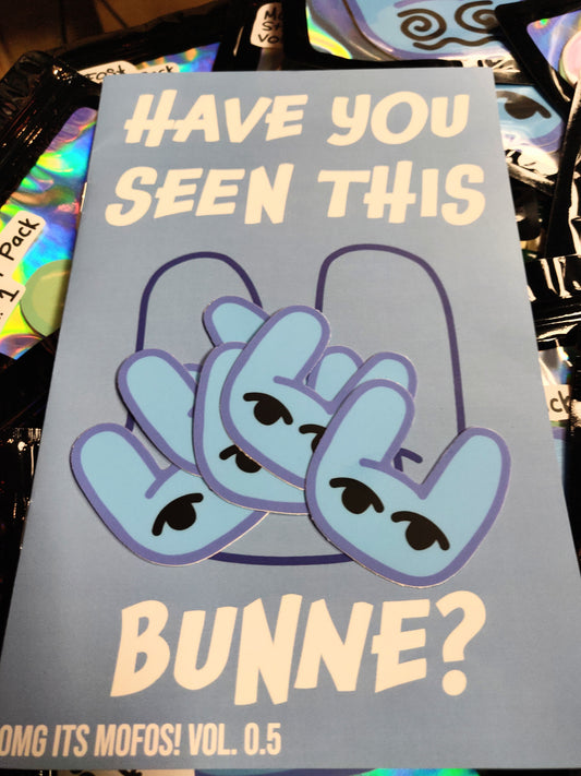 Have You Seen This Bunne? Omg it's Mofos ZiNE Vol. 0.5