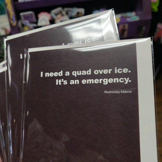 I Need a Quad Over Ice GREETiNG CARD
