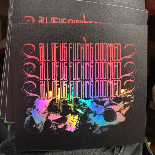 All of us fucking doomed XL STiCKER by Death and Taxes