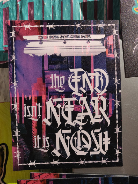 The end isn't near it is now Calligraphy XL MAGNET by Death and Taxes