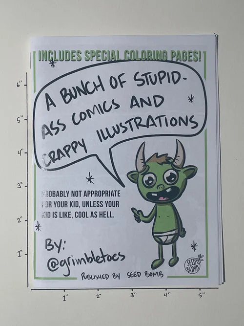 A Bunch of Stupid-Ass Comics and Crappy Illustrations ZiNE