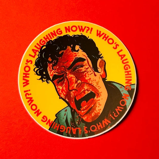 Who's Laughing Now?! STiCKER