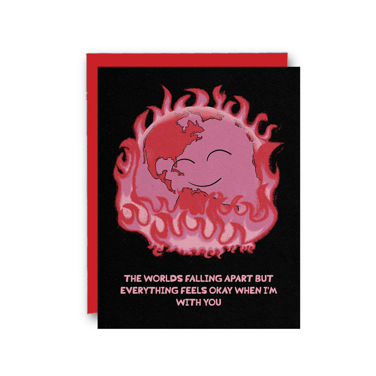 The World's Falling Apart But Everything Feels Okay When I'm With You Blank GREETiNG CARD