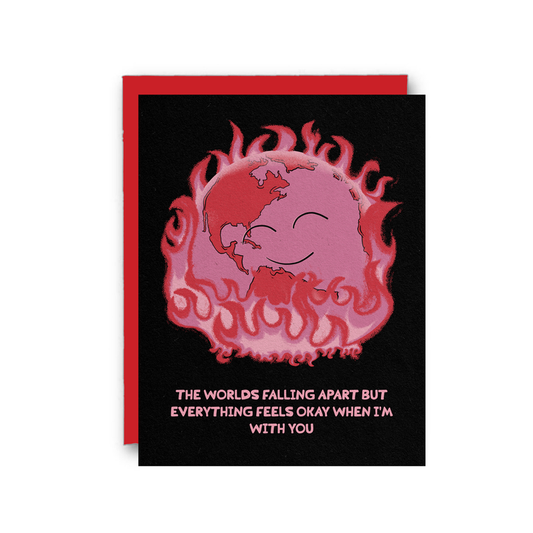 The World's Falling Apart But Everything Feels Okay When I'm With You Blank GREETiNG CARD