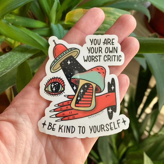 You Are Your Own Worst Critic Vinyl STICKER