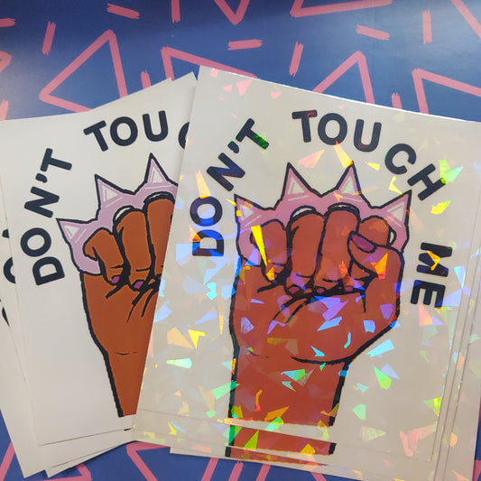 Don't Touch Me STICKER by Riot NJ