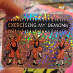 Exercising My Demons STICKER